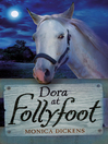 Dora at Follyfoot Follyfoot Series, Book 2 by Monica Dickens eBook